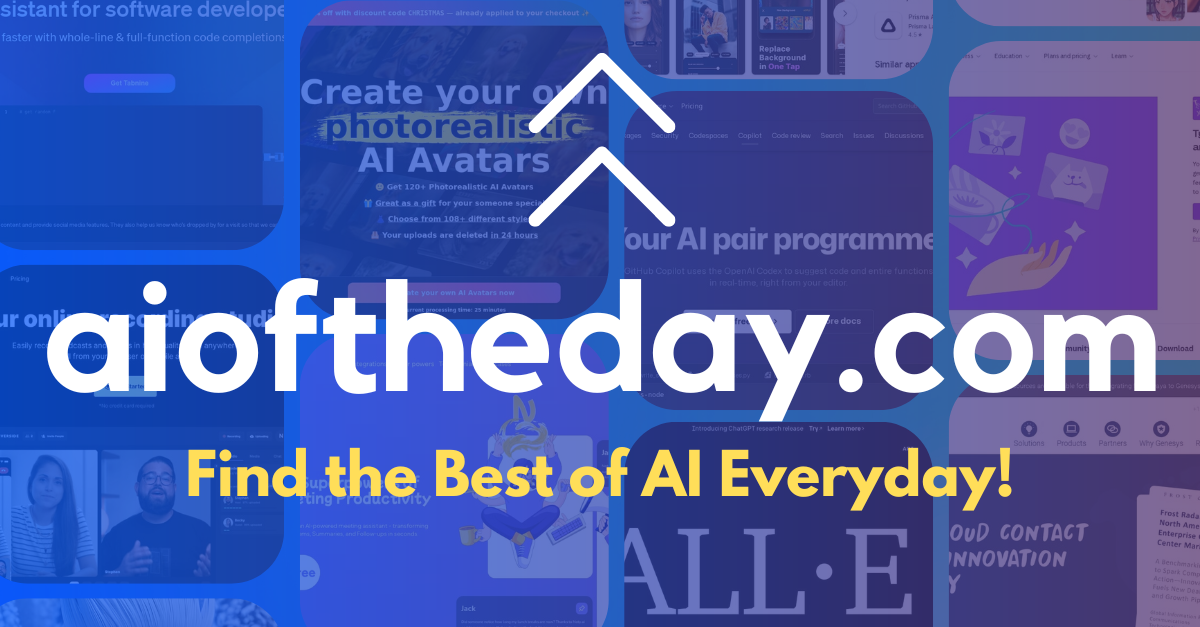 AI of The Day - Find the Best of AI Everyday!