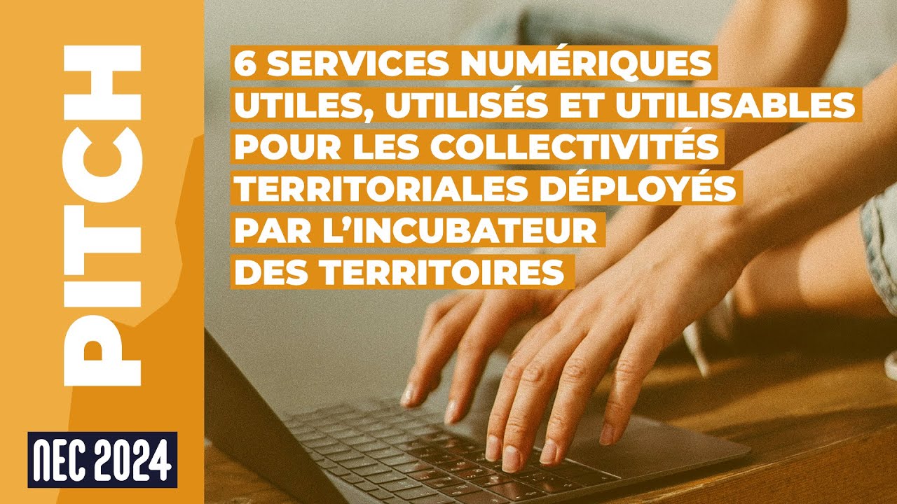 6 services numériques utiles, utilisés et utilisables pour les collectivités territoriales #NEC24