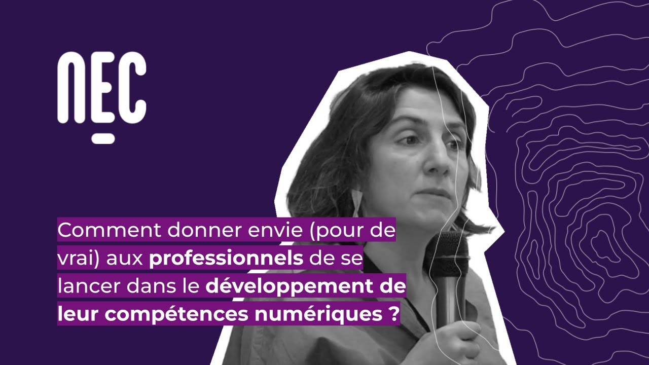 Comment donner envie aux pros de se lancer dans le développement de leur compétences numériques ?