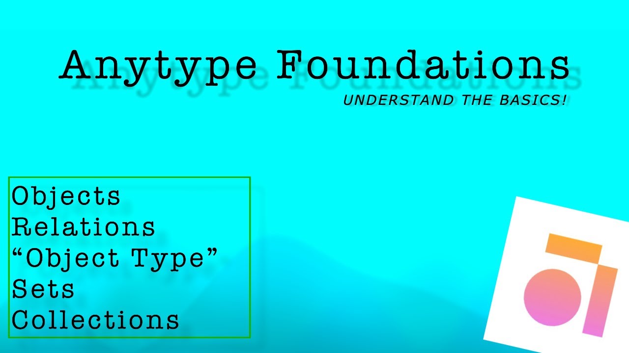 Anytype Foundations: Understand the Basic Anytype Functions