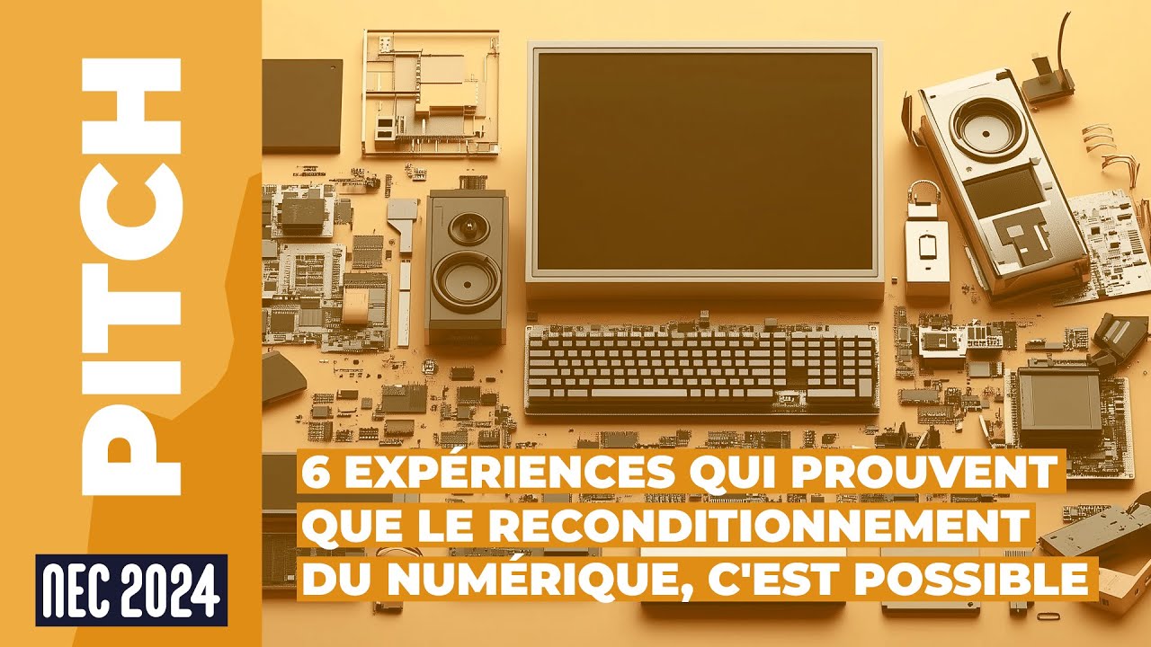 6 expériences qui prouvent que le reconditionnement du numérique, c'est possible ! #NEC24