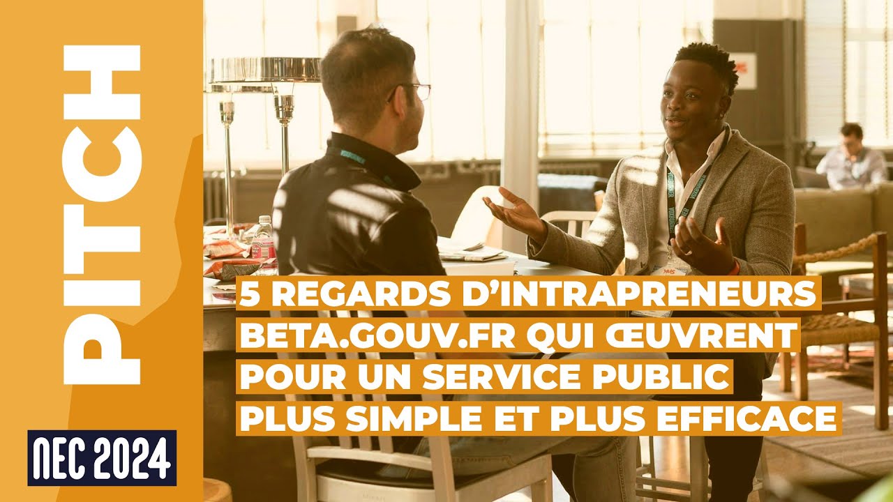 5 regards d'intrapreneurs beta.gouv.fr qui œuvrent pour un service public simple et efficace #NEC24