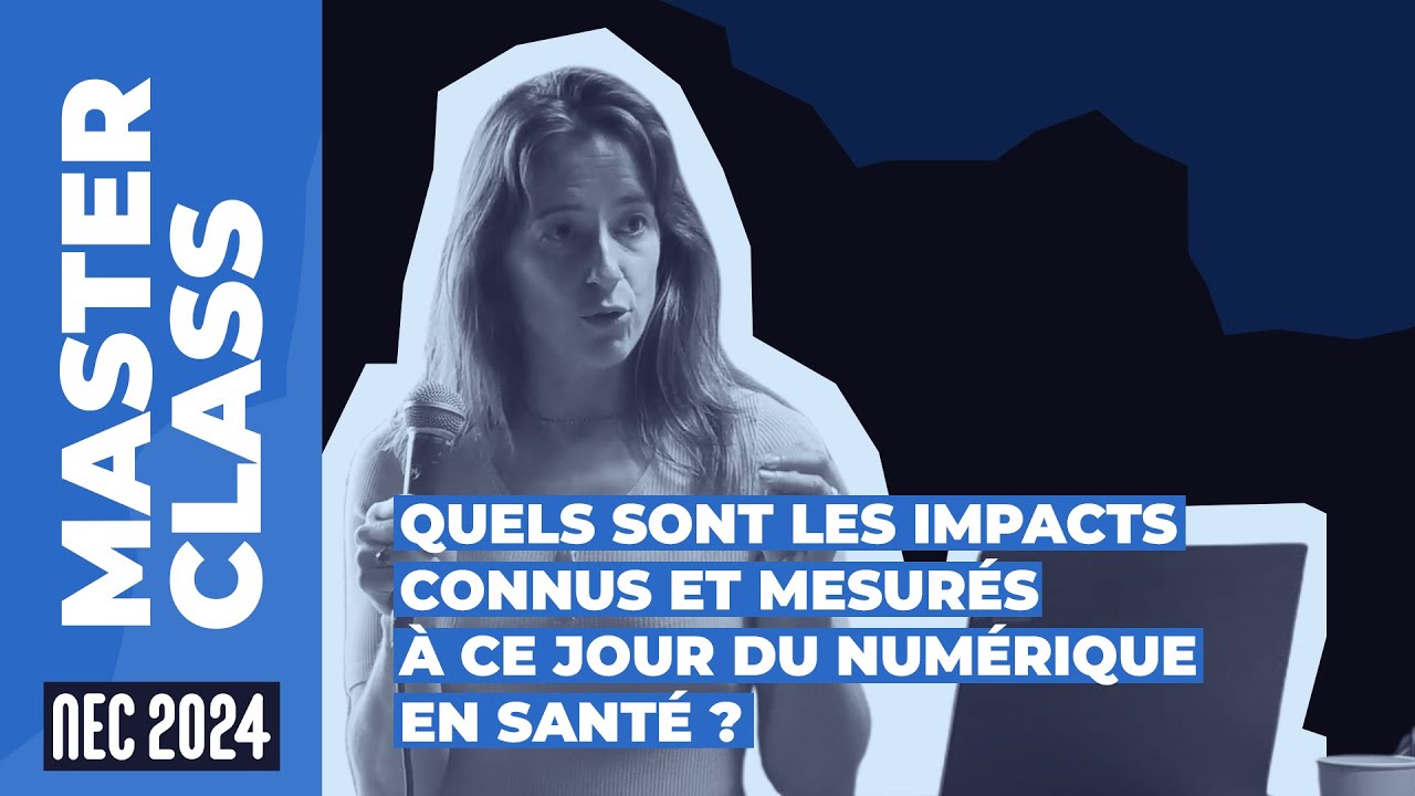 Quels sont les impacts connus et mesurés à ce jour du numérique en santé ? #NEC24