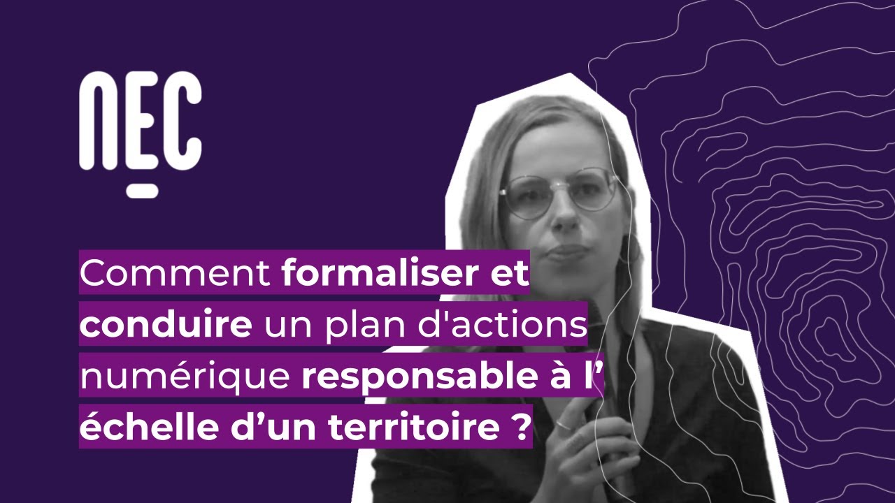 Comment formaliser et conduire un plan d'actions numérique responsable sur son territoire ?