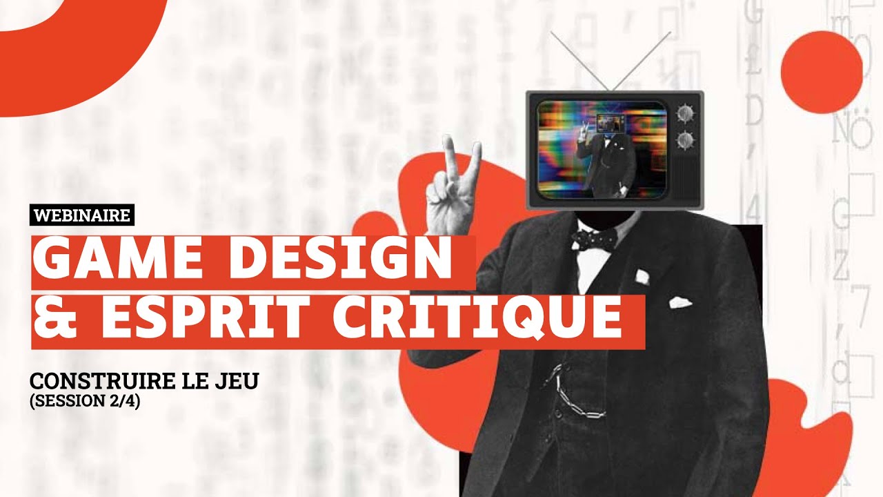 Game design et esprit critique : Construire le jeu