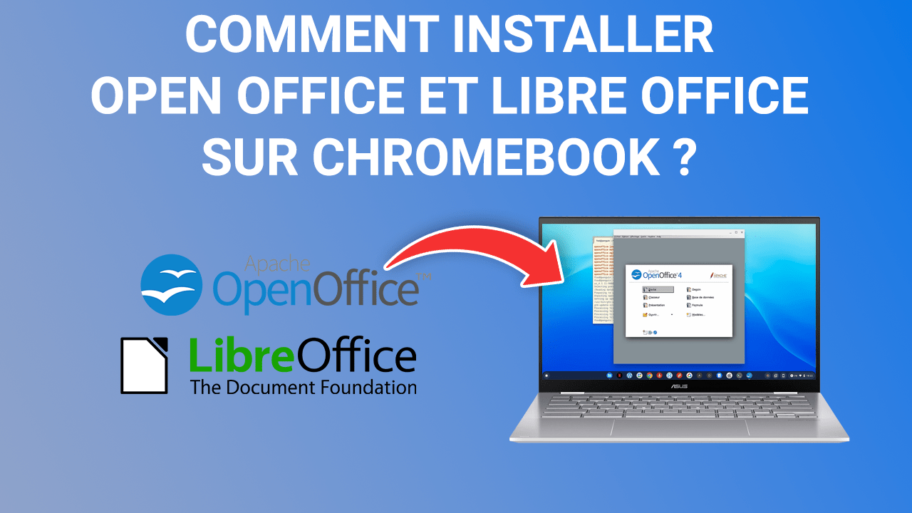 Comment installer Open Office et Libre Office sur Chromebook ? (vidéo)