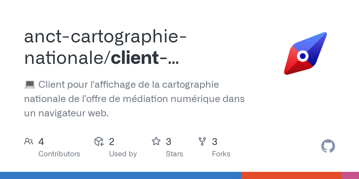 GitHub - anct-cartographie-nationale/client-application: 💻 Client pour l'affichage de la cartographie nationale de l’offre de médiation numérique dans un navigateur web.