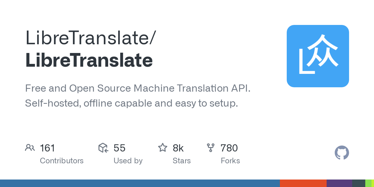 GitHub - LibreTranslate/LibreTranslate: Free and Open Source Machine Translation API. Self-hosted, offline capable and easy to setup.