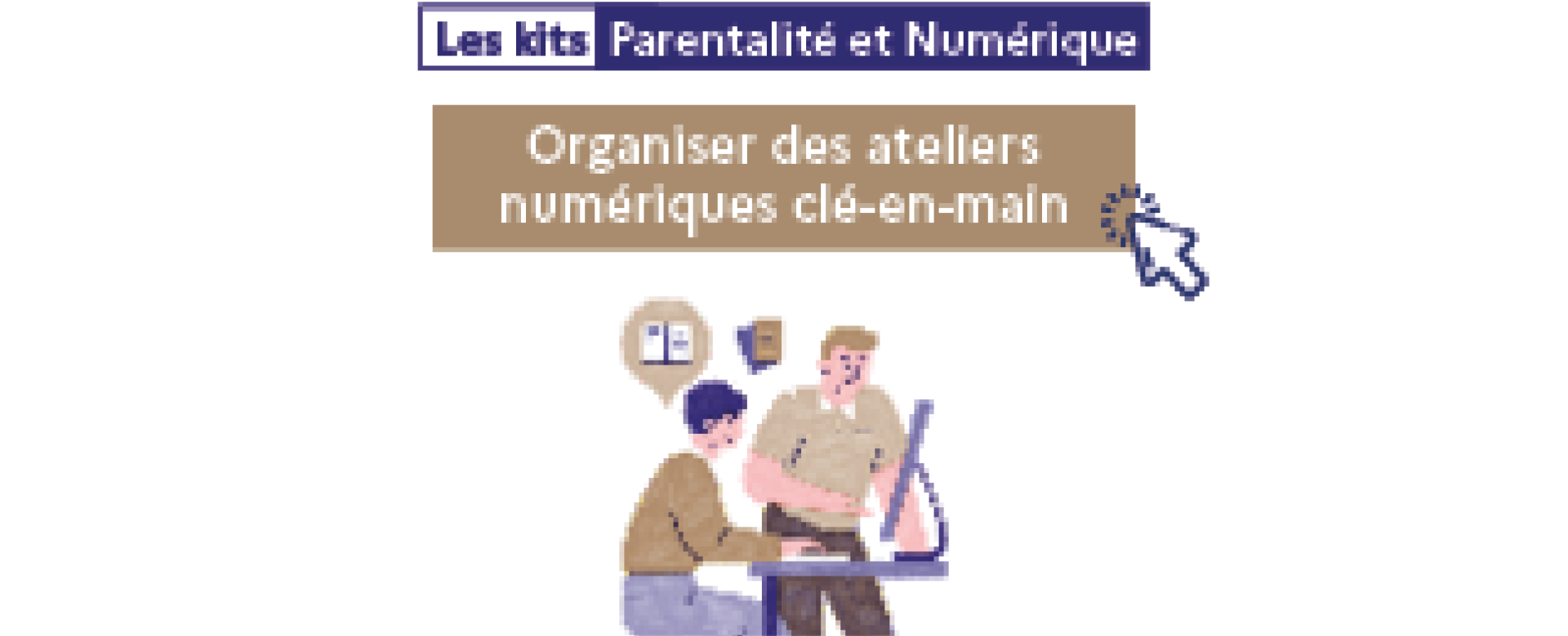 Organiser des ateliers parents-enfants avec le numérique scolaire | Parentalité et Numérique