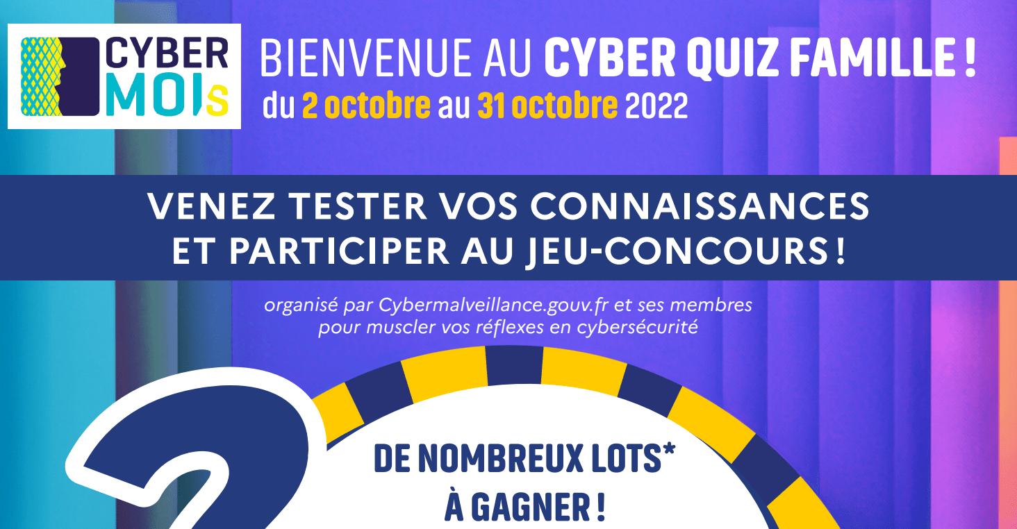 Cyber Quiz Famille, 2ème édition : participez à notre jeu-concours cyber avec à 