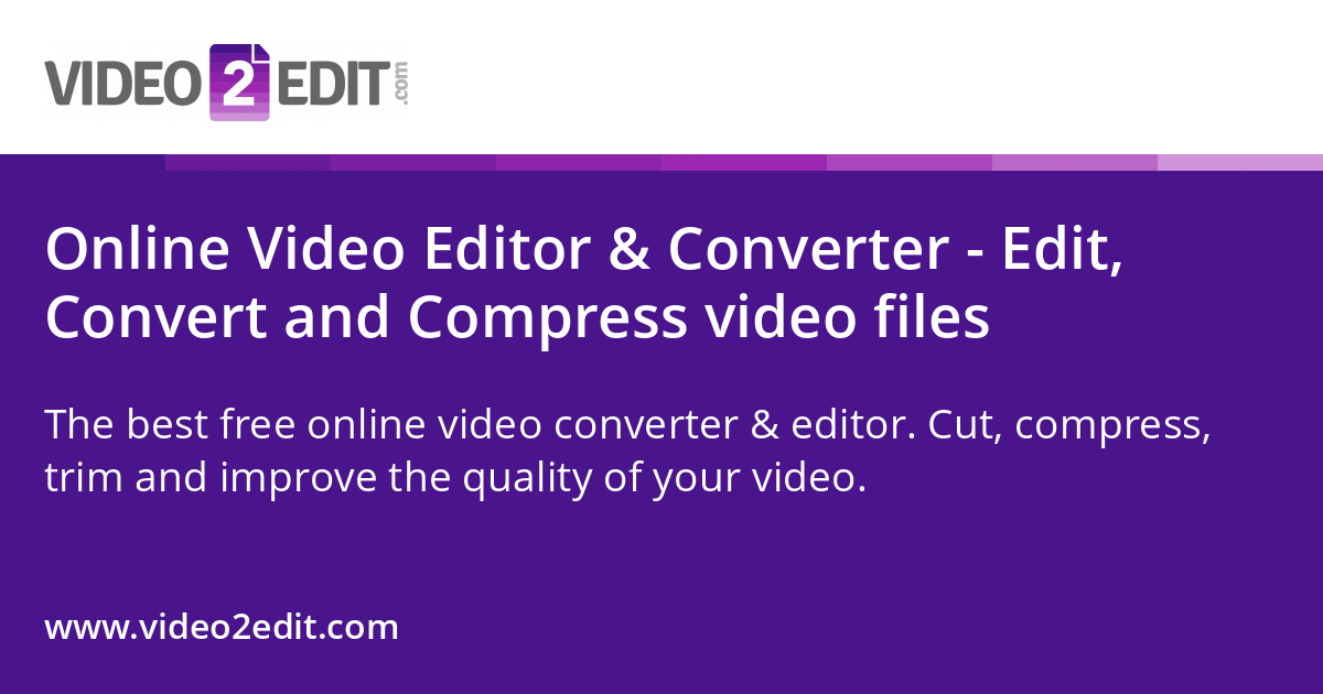 Online Video Editor & Converter - Edit, Convert and Compress video files