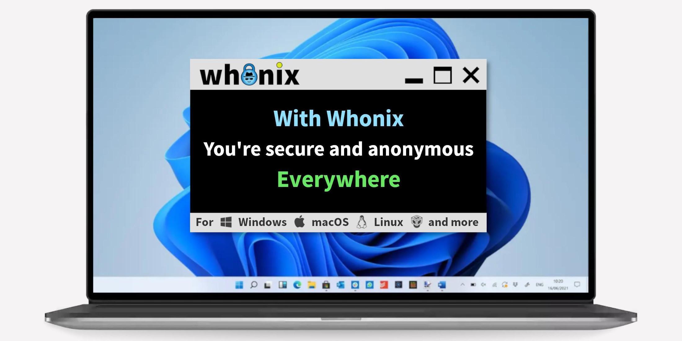 Whonix - Superior Internet Privacy